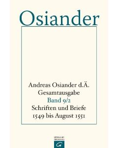 Gesamtausgabe / Schriften und Briefe 1549 bis August 1551