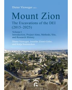 Mount Zion. The Excavations of the DEI Final Report (2015-2025)