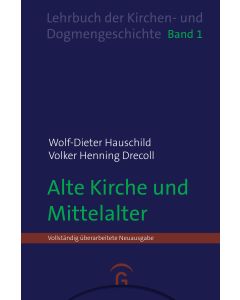 Lehrbuch der Kirchen- und Dogmengeschichte / Alte Kirche und Mittelalter
