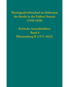 Theologenbriefwechsel im Südwesten des Reichs in der Frühen Neuzeit (1550-1620)