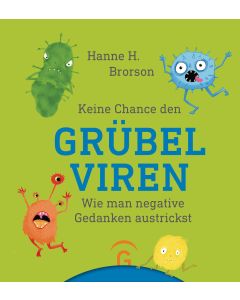 Keine Chance den Grübelviren
