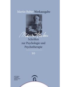Martin Buber-Werkausgabe (MBW) / Schriften zur Psychologie und Psychotherapie