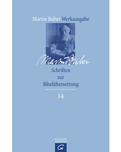 Martin Buber-Werkausgabe (MBW) / Schriften zur Bibelübersetzung
