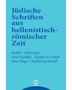 Jüdische Schriften aus hellenistisch-römischer Zeit, Bd 1: Historische... / Zusätze zu Esther. Zusätze zu Daniel