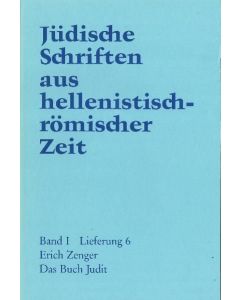 Jüdische Schriften aus hellenistisch-römischer Zeit, Bd 1: Historische... / Das Buch Judit