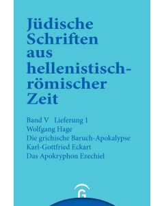 Jüdische Schriften aus hellenistisch-römischer Zeit, Bd 5: Apokalypsen / Die griechische Baruch-Apokalypse. Das Apokryphon Ezechiel
