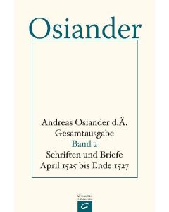Gesamtausgabe / Schriften und Briefe April 1525 bis Ende 1527