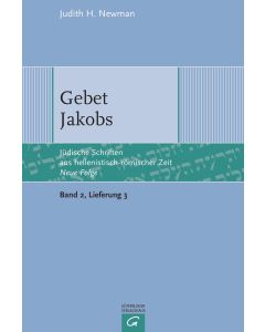 Jüdische Schriften aus hellenistisch-römischer Zeit - Neue Folge... / Gebet Jakobs