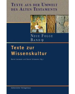 Texte aus der Umwelt des Alten Testaments. Neue Folge. (TUAT-NF) / Texte zur Wissenskultur