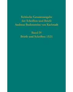 Kritische Gesamtausgabe der Schriften und Briefe Andreas Bodensteins von Karlstadt