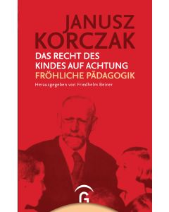 Das Recht des Kindes auf Achtung / Fröhliche Pädagogik