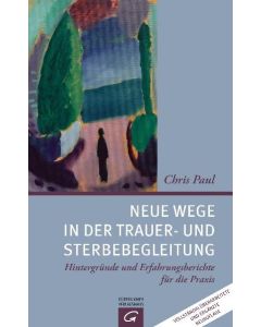 Neue Wege in der Trauer- und Sterbebegleitung
