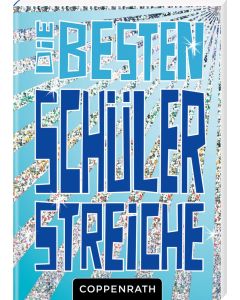 Die besten Schülerstreiche