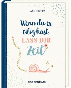 Wenn du es eilig hast, lass dir Zeit