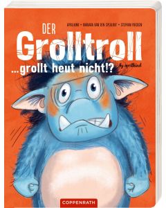 Der Grolltroll ... grollt heut nicht!? (Pappbilderbuch)
