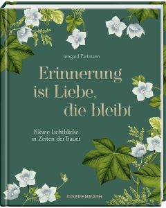 Erinnerung ist Liebe, die bleibt