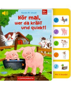 Hör mal, wer da kräht und quiekt!