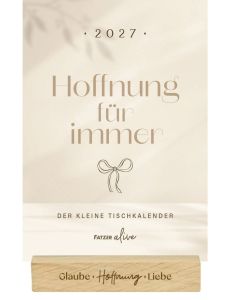 Hoffnung für immer 2027 – Tischkalender mit Holzaufsteller
