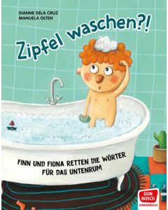 Zipfel waschen?! Bilderbuch