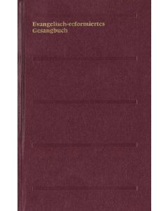 Evangelisch-reformiertes Gesangbuch. Gesangbuch der Evangelisch-reformierten...