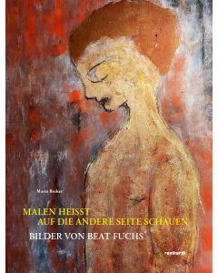 Malen heisst auf die andere Seite schauen
