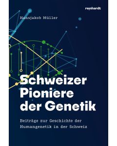 Schweizer Pioniere der Genetik