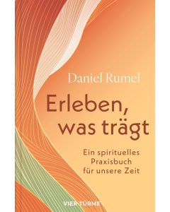 Erleben, was trägt