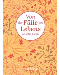 Von der Fülle des Lebens