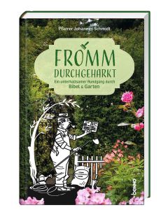 Fromm durchgeharkt