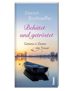 Behütet und getröstet