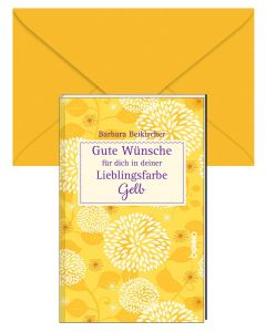 Gute Wünsche für dich in deiner Lieblingsfarbe: Gelb
