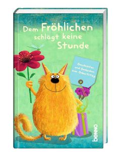 Dem Fröhlichen schlägt keine Stunde