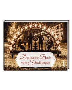 Das kleine Buch vom Schwibbogen