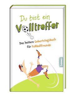 Du bist ein Volltreffer