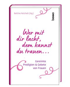 Wer mit dir lacht, dem kannst du trauen …