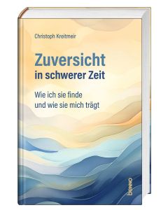 Zuversicht in schwerer Zeit