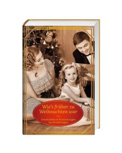 Wie's früher zu Weihnachten war