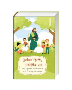 Lieber Gott, behüte uns