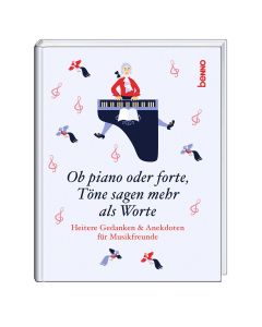 Ob piano oder forte, Töne sagen mehr als Worte