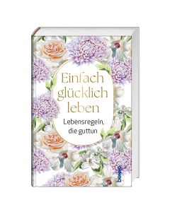 Einfach glücklich leben