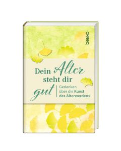 Dein Alter steht dir gut