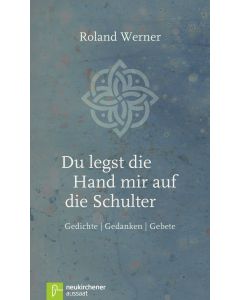 Du legst die Hand mir auf die Schulter