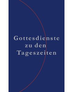 Gottesdienste zu den Tageszeiten