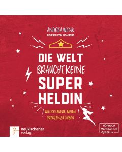 Die Welt braucht keine Superheldin - Hörbuch