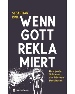 Wenn Gott reklamiert