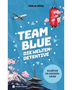 Team Blue - Die Weltendetektive 1 - Schätze im Kaisergrab