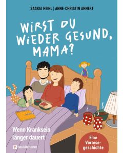 Wirst du wieder gesund, Mama?