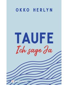Taufe. Ich sage ja