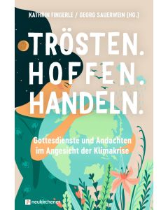 Trösten. Hoffen. Handeln