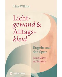 Lichtgewand und Alltagskleid